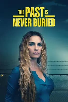 往事永不埋葬 The Past Is Never.Buried